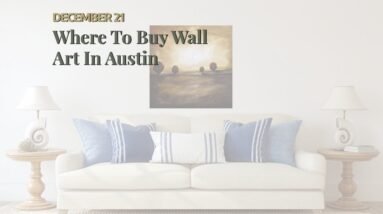 Where To Buy Wall Art In Austin 16 Where To Buy Wall Art In Austin