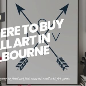 Where To Buy Wall Art In Melbourne