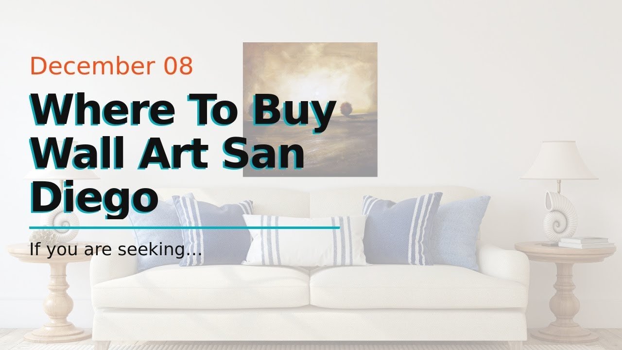 Where To Buy Wall Art San Diego