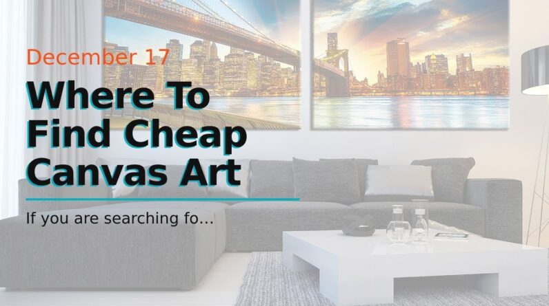 Where To Find Cheap Canvas Art