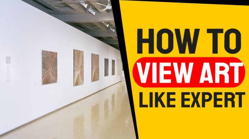 8 Tips for How to View Art Like an Expert