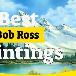 Bob Ross Paintings - 30 Best Bob Ross Paintings