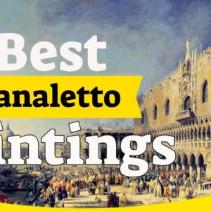 Canaletto Paintings - 30 Most Famous Canaletto Paintings
