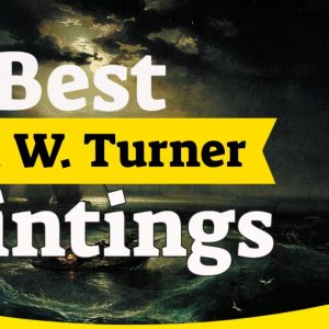 Turner Paintings - 50 Most Famous J. M. W. Turner Paintings